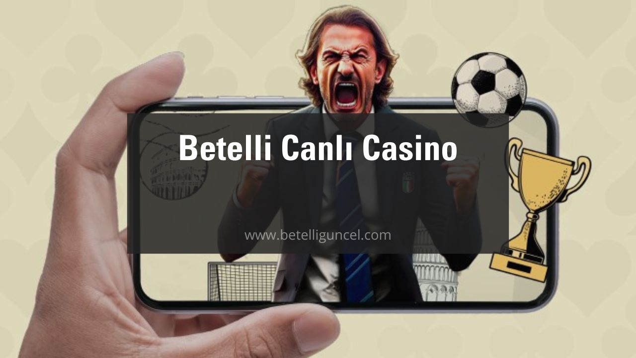 Betelli Canlı Casino