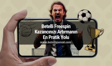 Betelli Freespin avantajları burada