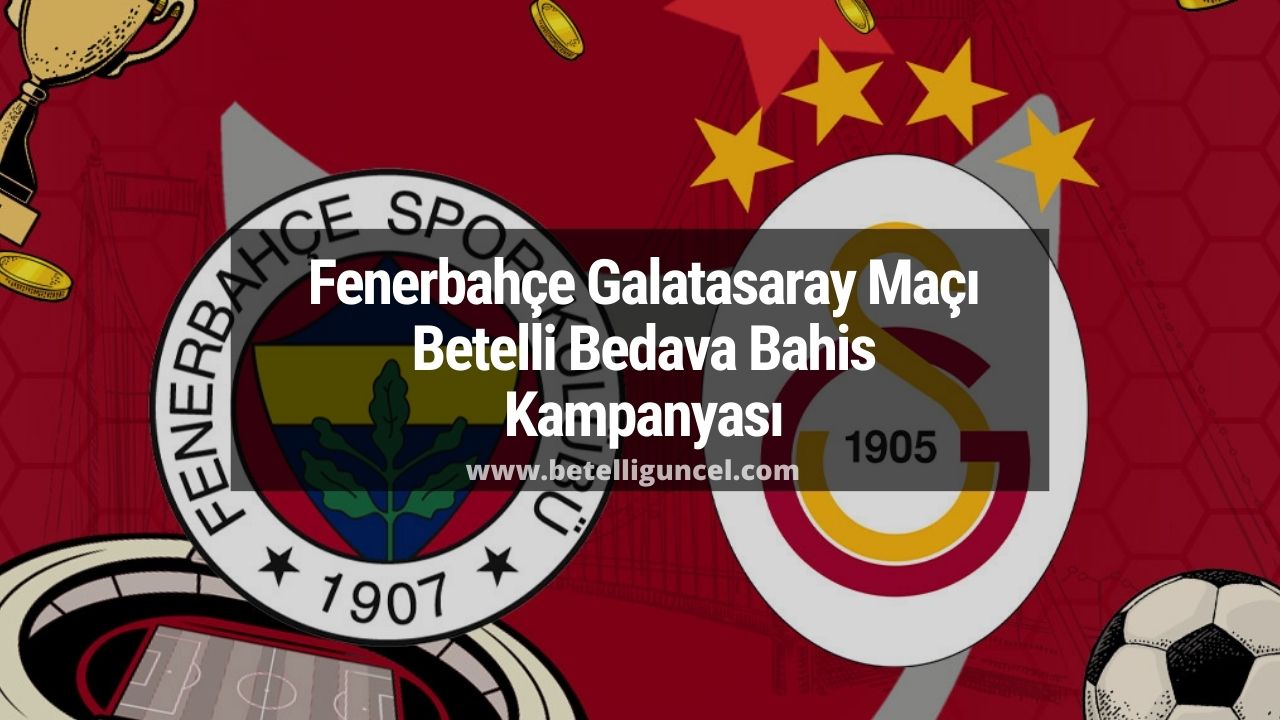 Fenerbahçe Galatasaray derbisi hakkında